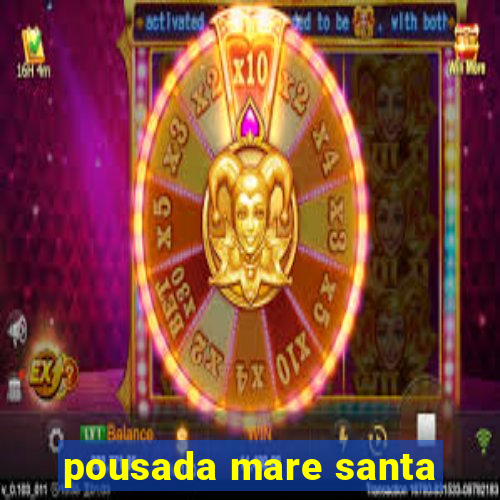 pousada mare santa